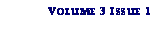 Text Box: Volume 3 Issue 1  
